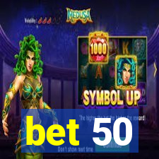 bet 50